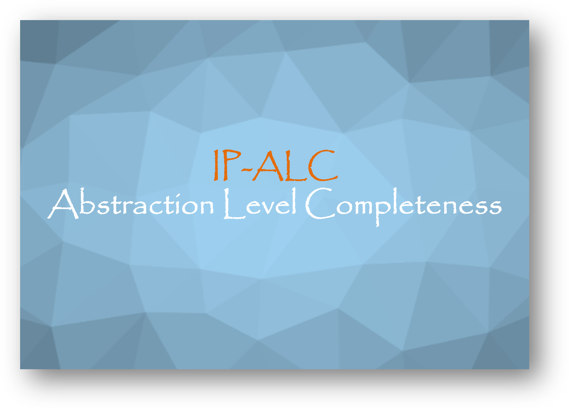 IP-ALC Abstraction Level Completeness